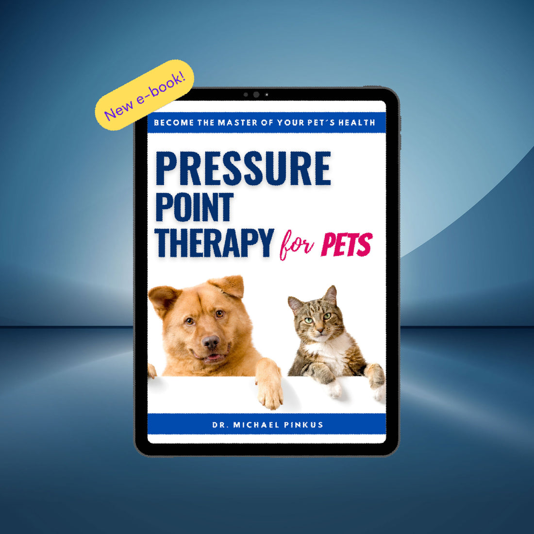 Pressure Point Therapy for PETS--Instant E-book Download!  ***JUST RELEASED***